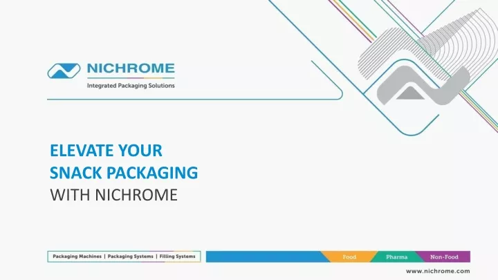 elevate your snack packaging with nichrome