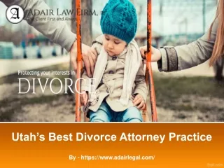 Utah’s Best Divorce Attorney Practice