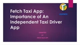 Fetch Taxi App: The Importance of a Taxi Driver App