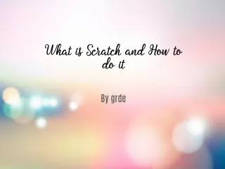 Scratch learers