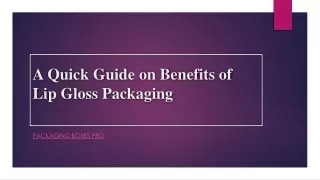 A Quick Guide on Benefits of Lip Gloss