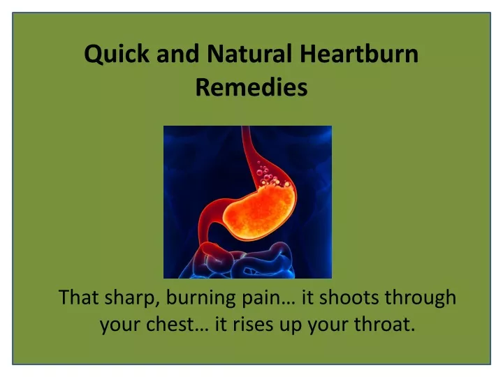 quick and natural heartburn remedies