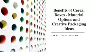 Benefits of Cereal Boxes - Material Options and