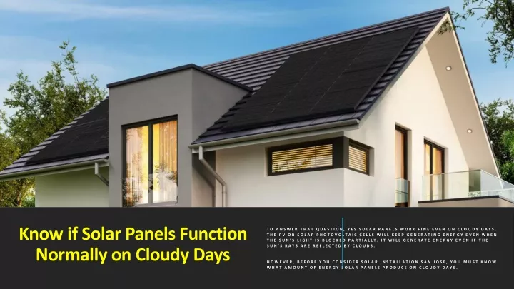 know if solar panels function normally on cloudy days