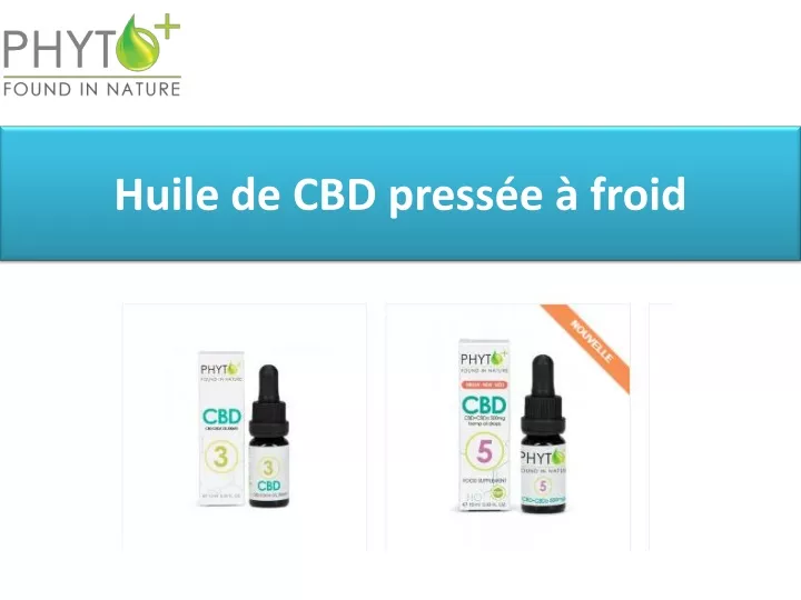 huile de cbd press e froid