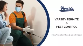 Learn more about Varsity Termite And Pest Control