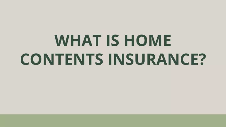 what is home contents insurance