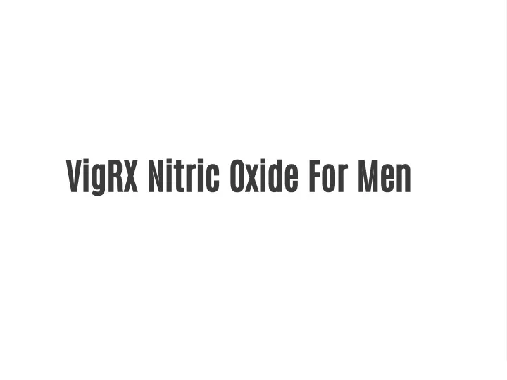 vigrx nitric oxide for men