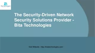 The Security-Driven Network Security Solutions Provider - Bita Technologies