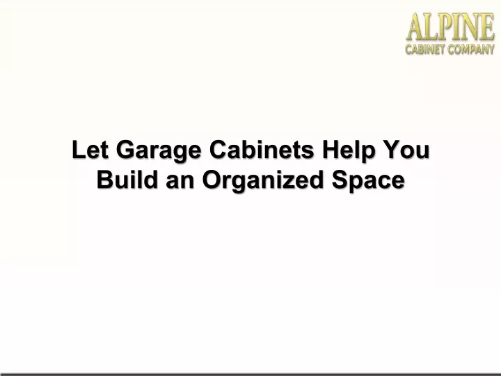 let garage cabinets help you build an organized