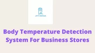 Body Temperature Detection System For Business Stores