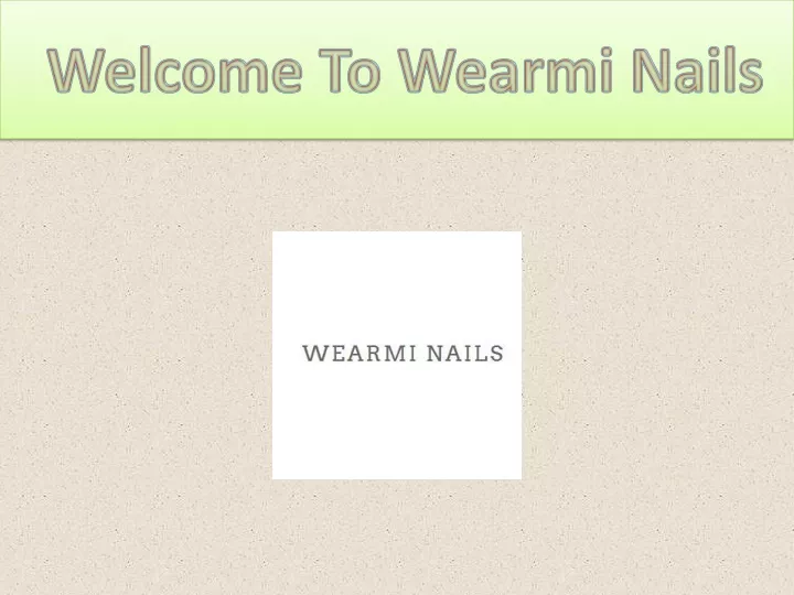 welcome to wearmi nails