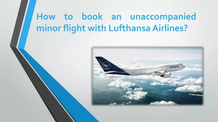 how to book an unaccompanied minor flight with lufthansa airlines