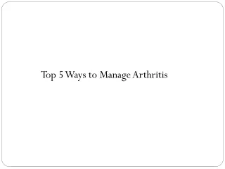 Top 5 Ways to Manage Arthritis