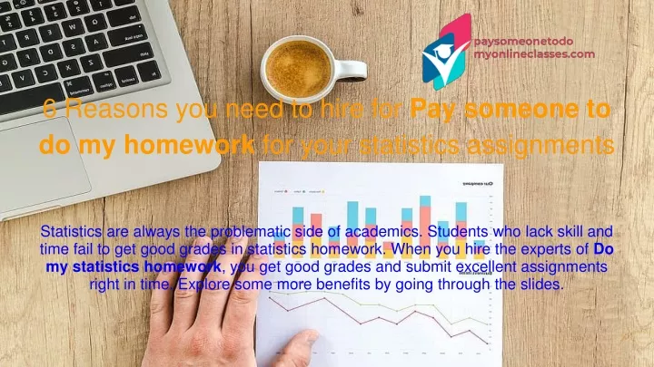 6 reasons you need to hire for pay someone to do my homework for your statistics assignments