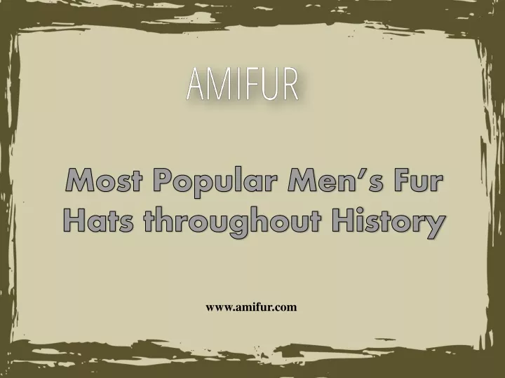 most popular men s fur hats throughout history