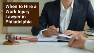 When to Hire a Work Injury Lawyer in Philadelphia