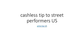 cashless tip to street performers us
