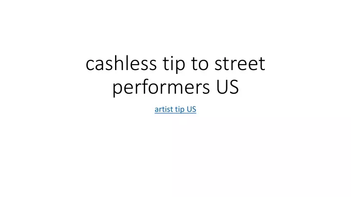 cashless tip to street performers us