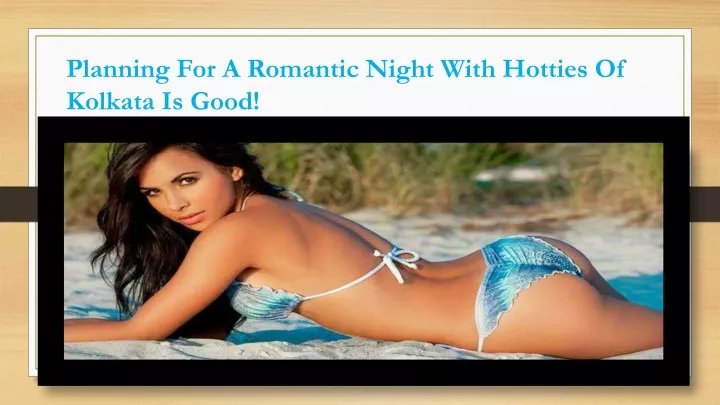 planning for a romantic night with hotties