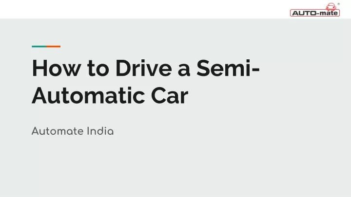how to drive a semi automatic car