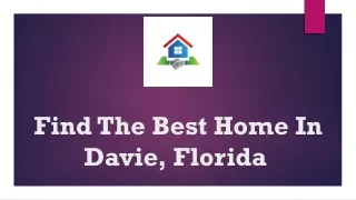 Find The Best Home In Davie,