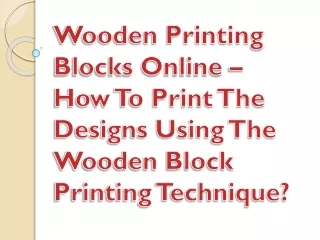 wooden printing blocks online how to print the designs using the wooden block printing technique
