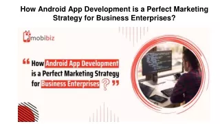 how android app development is a perfect marketing strategy for business enterprises