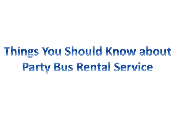 things you should know about party bus rental