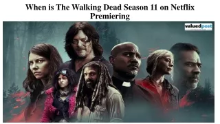When is The Walking Dead Season 11 on Netflix Premiering