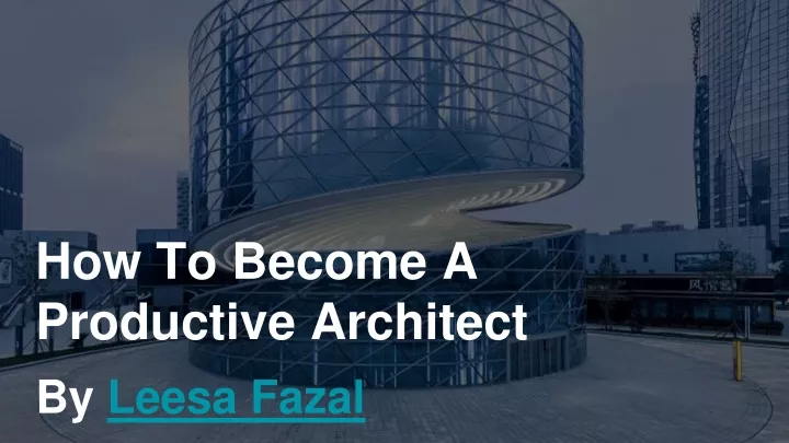 how to become a productive architect