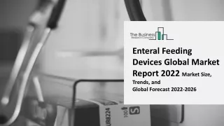 enteral feeding devices global market report 2022