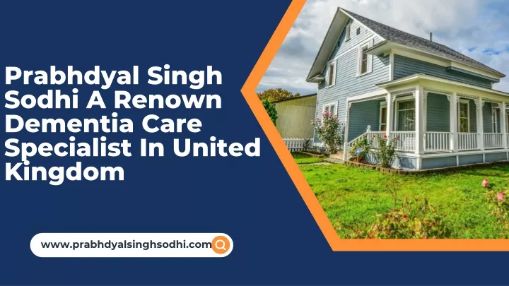 prabhdyal singh sodhi a renown dementia care