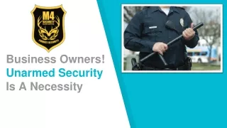 Business Owners! Unarmed Security Is A Necessity