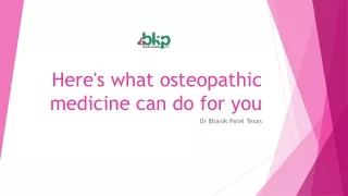 Here's what osteopathic medicine can do for you