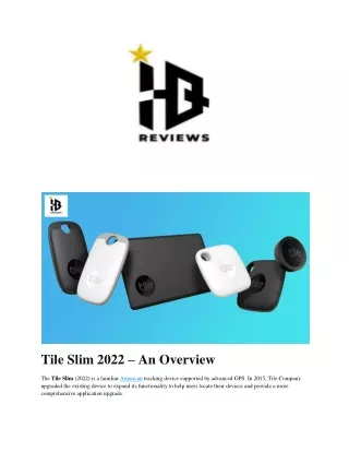 tile slim 2022 an overview