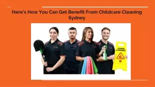 Here’s How You Can Get Benefit From Childcare Cleaning Sydney