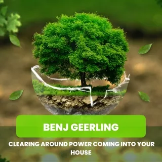 Benj Geerling - Clearing Around Power Coming into your House