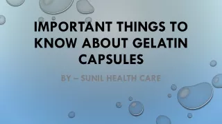 Important Things to Know About Gelatin Capsules