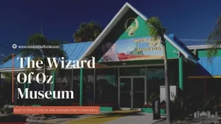 Best Attractions In And Around Port Canaveral | The Wizard Of Oz Museum