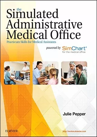 READ The Simulated Administrative Medical Office Practicum Skills for Medical
