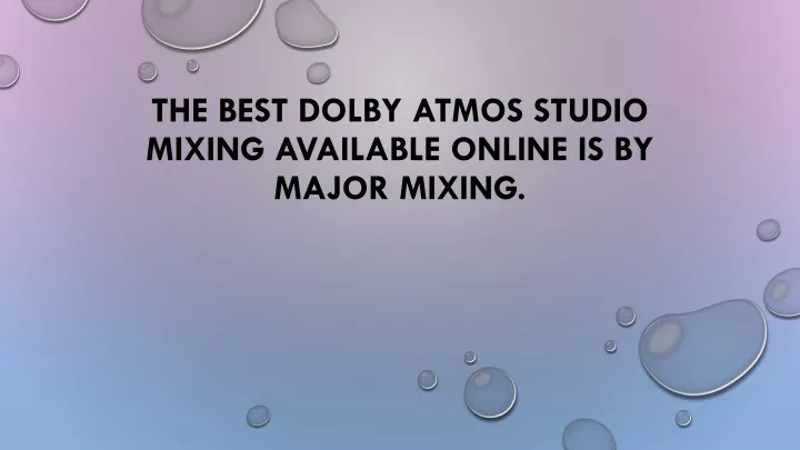 the best dolby atmos studio mixing available
