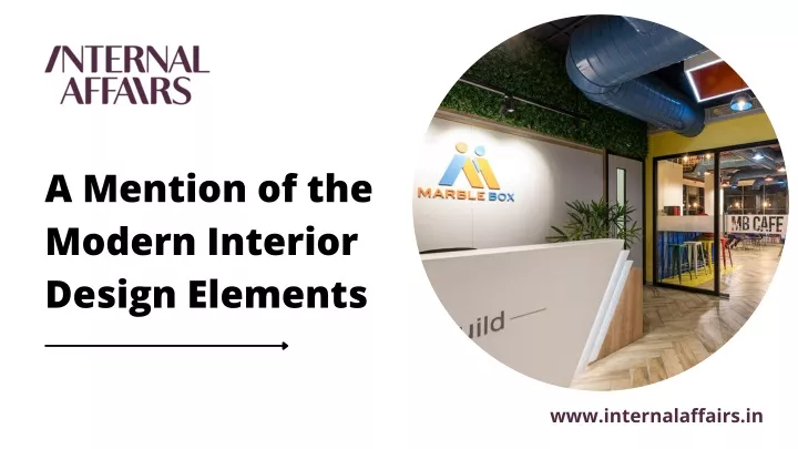 a mention of the modern interior design elements