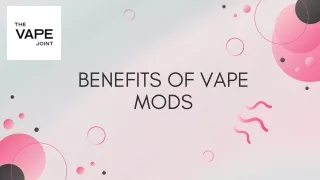 Benefits of Vape Mods
