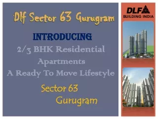 Dlf Sector 63 Gurgaon | Developed Luxurious Apartments at Affordable Price