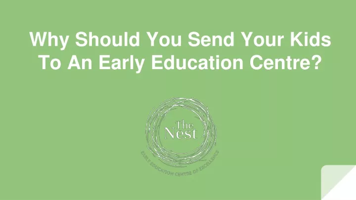 why should you send your kids to an early education centre