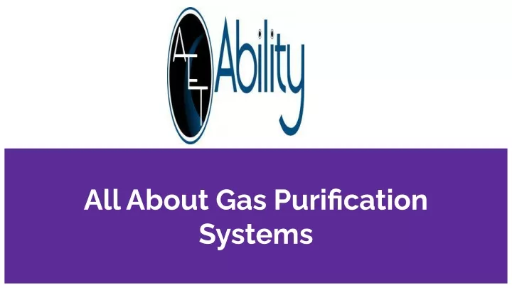 all about gas purification systems