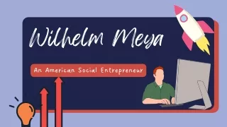 Wilhelm Meya - An American Social Entrepreneur