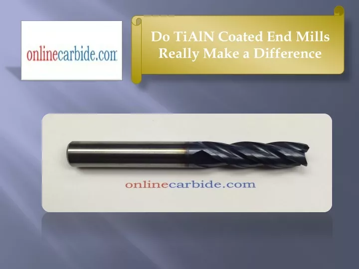 do tialn coated end mills really make a difference