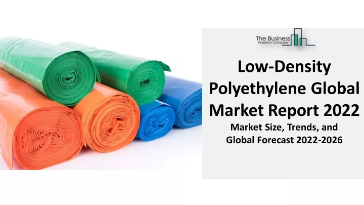 low density polyethylene global market report